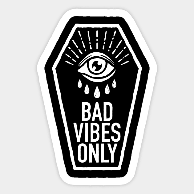 Bad Vibes Only Sticker by Deniart